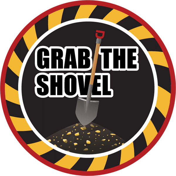 Grab the Shovel